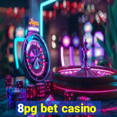 8pg bet casino